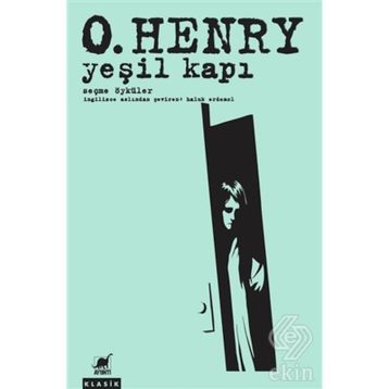 Yeşil Kapı - Seçme Öyküler - O. Henry