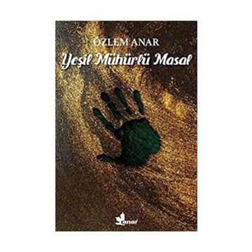 Yeşil Mühürlü Masal - Özlem Anar