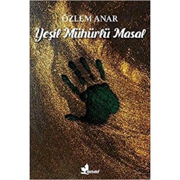 Yeşil Mühürlü Masal - Özlem Anar