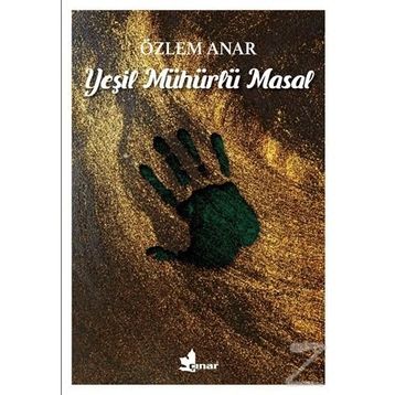 Yeşil Mühürlü Masal - Özlem Anar