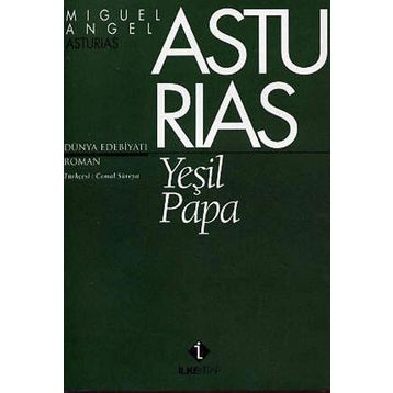 YEŞİL PAPA - MIGUEL ANGEL ASTURIAS
