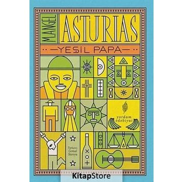 YEŞİL PAPA - MIGUEL ANGEL ASTURIAS