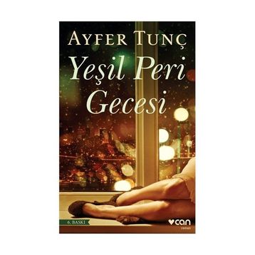 Yeşil Peri Gecesi - Ayfer Tunç