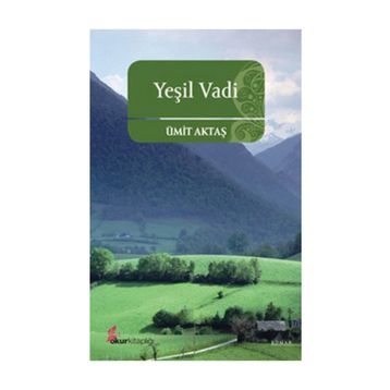YEŞİL VADI - ÜMİT AKTAŞ