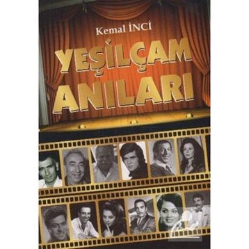Yeşilçam Anıları-Kemal İnci