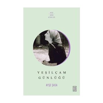 Yeşilçam Günlüğü - Ayşe Şasa