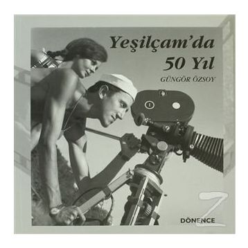 YEŞİLÇAM´DA 50 YIL - GÜNGÖR ÖZSOY