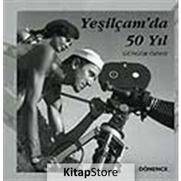 YEŞİLÇAM´DA 50 YIL - GÜNGÖR ÖZSOY
