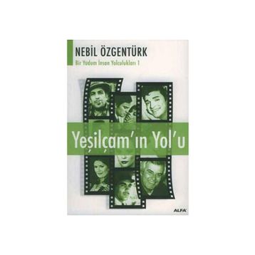 YEŞİLÇAM'IN YOL'U - NEBIL ÖZGENTÜRK