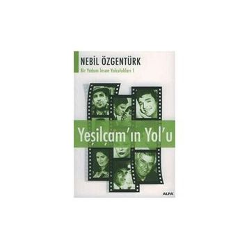 YEŞİLÇAM'IN YOL'U - NEBIL ÖZGENTÜRK