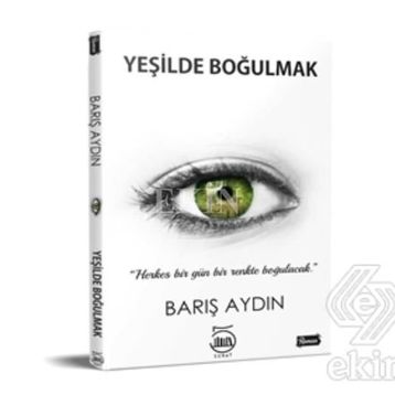 Yeşilde Boğulmak - Barış Aydın