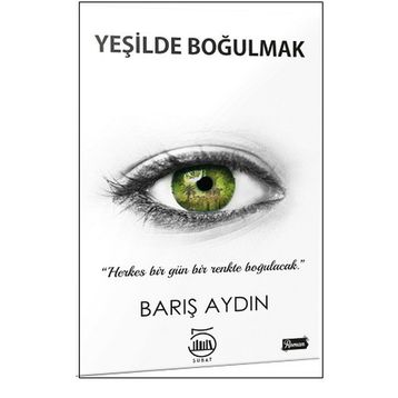 Yeşilde Boğulmak - Barış Aydın