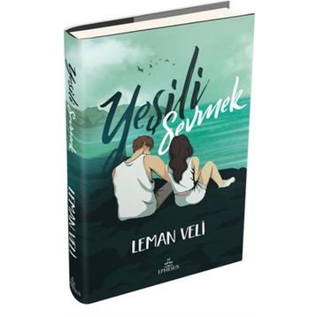 Yeşili Sevmek Ciltli - Leman Veli