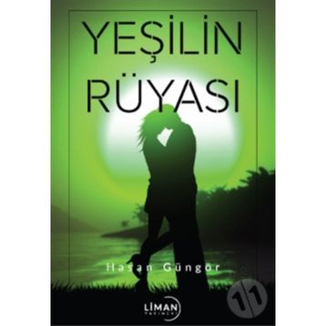 Yeşilin Rüyası - Hasan Güngör