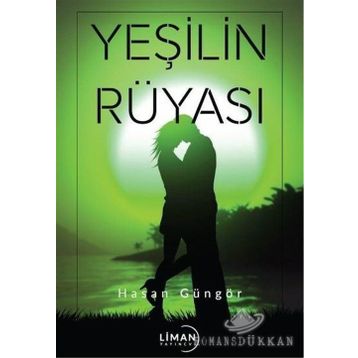 Yeşilin Rüyası - Hasan Güngör
