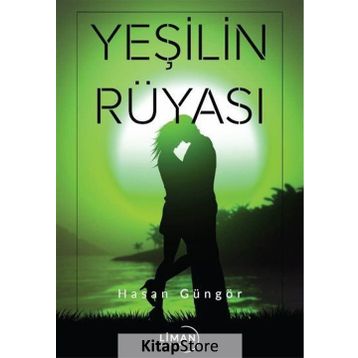 Yeşilin Rüyası - Hasan Güngör