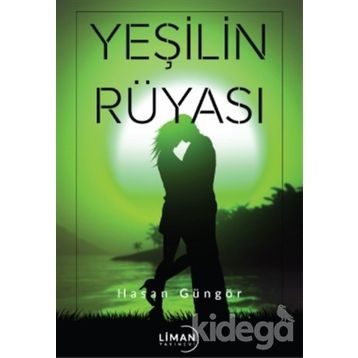 Yeşilin Rüyası - Hasan Güngör