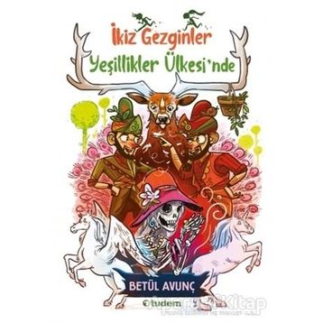 Yeşillikler Ülkesi`nde İkiz Gezginler - Tudem Yayınları