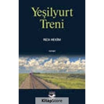 YEŞİLYURT TRENI - RIZA HEKIM