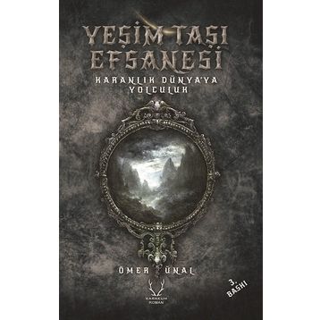 Yeşim Taşı Efsanesi Karanlık Dünyaya Yolculuk Karakum Yayınevi