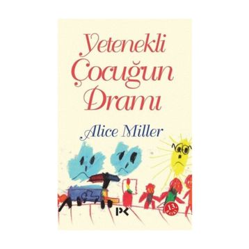 Yetenekli Çocuğun Dramı - Alice Miller