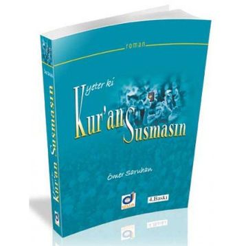 YETER KI KUR'AN SUSMASIN - ÖMER SARUHAN