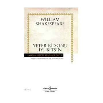 YETER KI SONU İYİ BITSIN - WILLIAM SHAKESPEARE (ISBN:9789751400154)