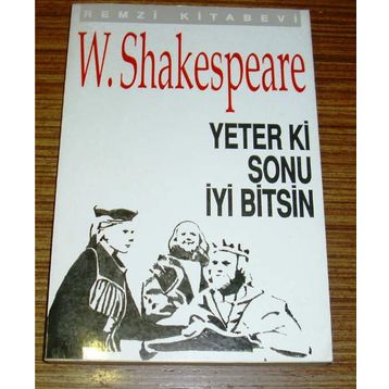 Yeter ki Sonu İyi Bitsin - William Shakespeare