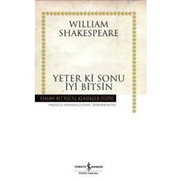 Yeter ki Sonu İyi Bitsin - William Shakespeare