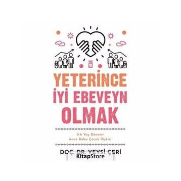 Yeterince İyi Ebeveyn Olmak-Veysi Çeri
