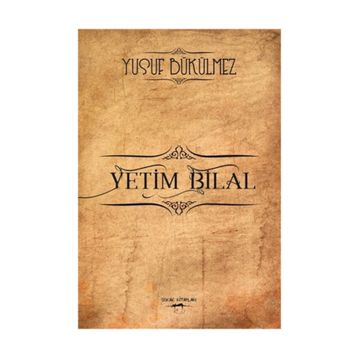 Yetim Bilal - Yusuf Bükülmez