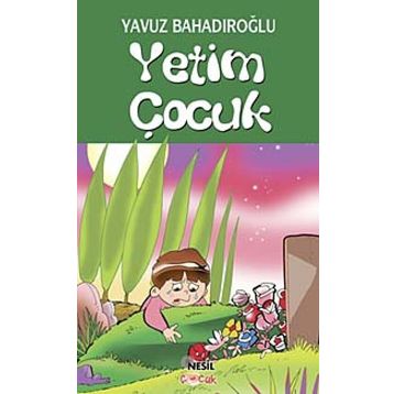 Yetim Çocuk - Yavuz Bahadıroğlu