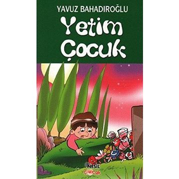 Yetim Çocuk - Yavuz Bahadıroğlu