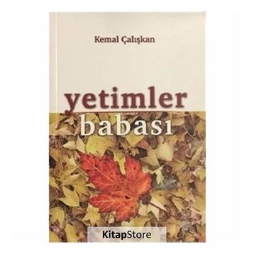 Yetimler Babası - Kemal Çalışkan