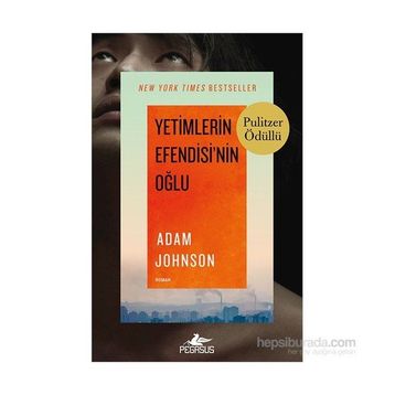 Yetimlerin Efendisi’nin Oğlu - Adam Johnson