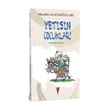 Yetişin Çocuklar! Nasreddin Hocadan İnciler - Muzaffer Alacaoğull