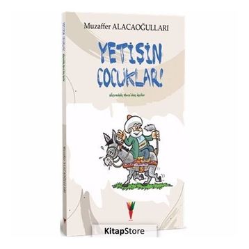 Yetişin Çocuklar! Nasreddin Hocadan İnciler - Muzaffer Alacaoğull