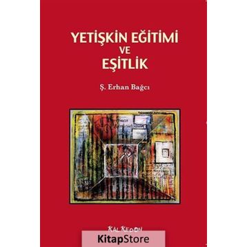 Yetişkin Eğitimi ve Eşitlik - Ş. Erhan Bağcı