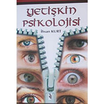 Yetişkin Psikolojisi - İhsan Kurt
