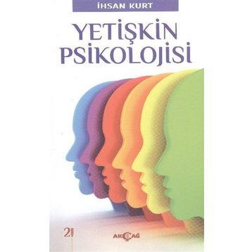 Yetişkin Psikolojisi - İhsan Kurt