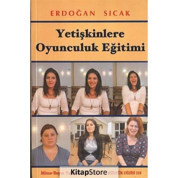 YETIŞKINLERE OYUNCULUK EĞITIMI - ERDOĞAN SICAK