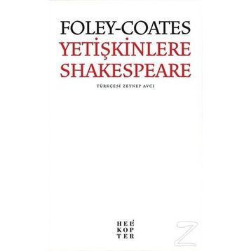 Yetişkinlere Shakespeare - Elizabeth Foley Beth Coates