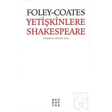 Yetişkinlere Shakespeare - Elizabeth Foley Beth Coates