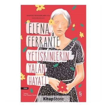 Yetişkinlerin Yalan Hayatı - Elena Ferrante