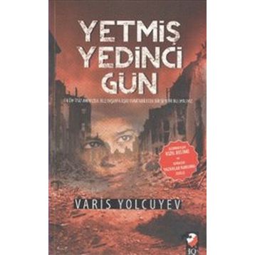 Yetmiş Yedinci Gün - Varis Yolcuyev