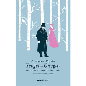 Yevgeni Onegin - Alexandr Sergeyeviç Puşkin