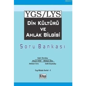 YGS LYS DIN KÜLTÜRÜ VE AHLAK BILGISI - ZAFER KARAKUŞ;EBUZER ERBIL;MEHMET ALTIN;MEHMET TORU;SALIH KAYMAKÇI