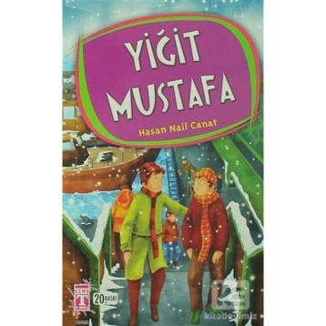 YIĞIT MUSTAFA - HASAN NAIL CANAT