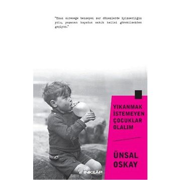 Yıkanmak İstemeyen Çocuklar Olalım - Ünsal Oskay