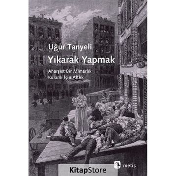 Yıkarak Yapmak - Uğur Tanyeli